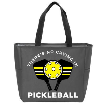 There's No Crying In Pickleball Zip Tote Bag