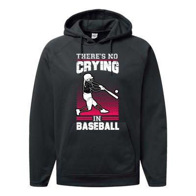 Theres No Crying In Baseball Performance Fleece Hoodie