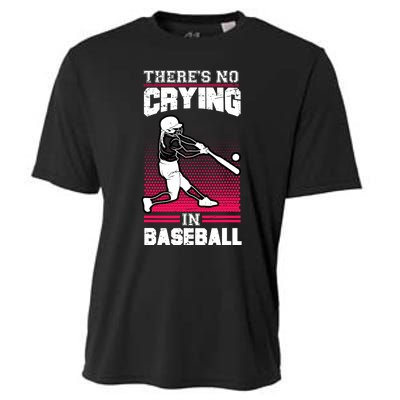 Theres No Crying In Baseball Cooling Performance Crew T-Shirt