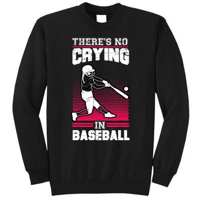 Theres No Crying In Baseball Sweatshirt