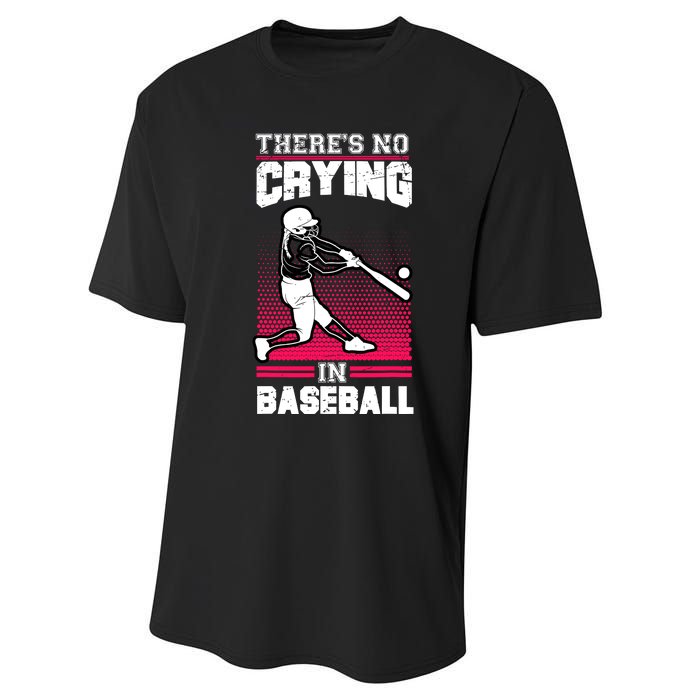 Theres No Crying In Baseball Performance Sprint T-Shirt