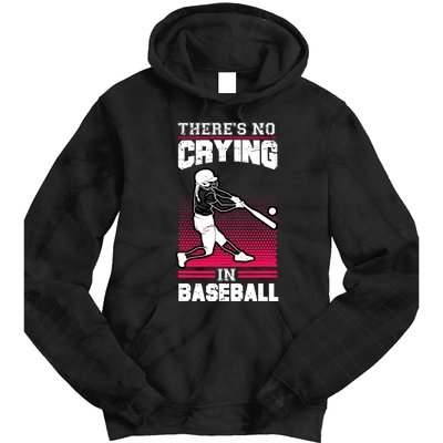 Theres No Crying In Baseball Tie Dye Hoodie