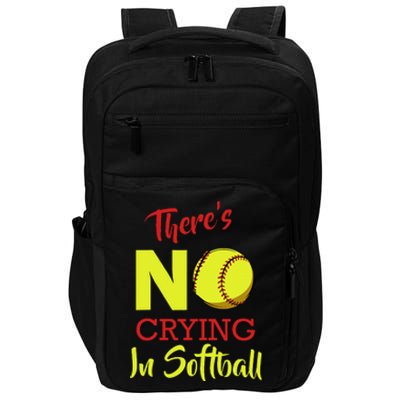 ThereS No Crying In Softball Baseball Coach Player Lover Impact Tech Backpack