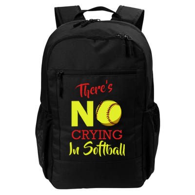 ThereS No Crying In Softball Baseball Coach Player Lover Daily Commute Backpack