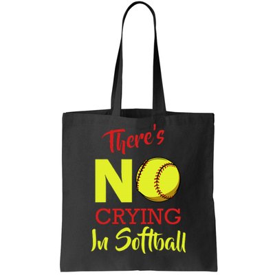 ThereS No Crying In Softball Baseball Coach Player Lover Tote Bag