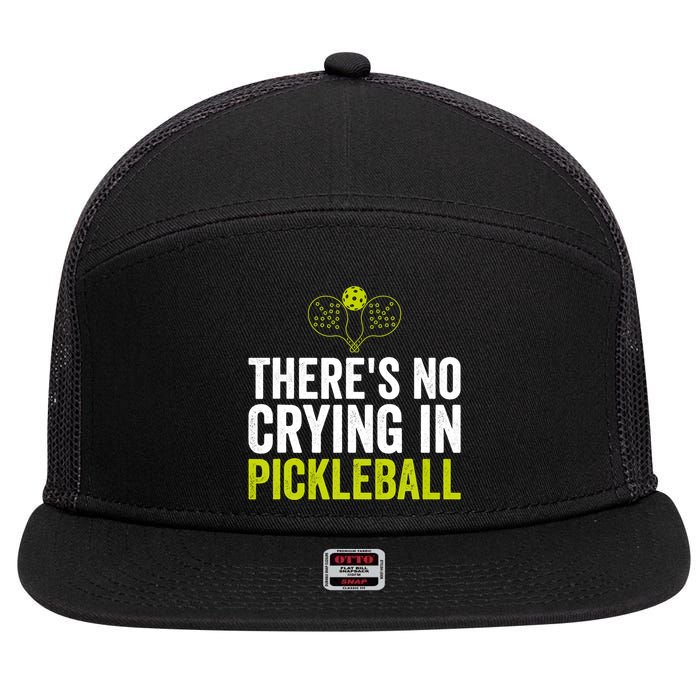 There's No Crying In Pickleball Player TShirt 7 Panel Mesh Trucker Snapback Hat