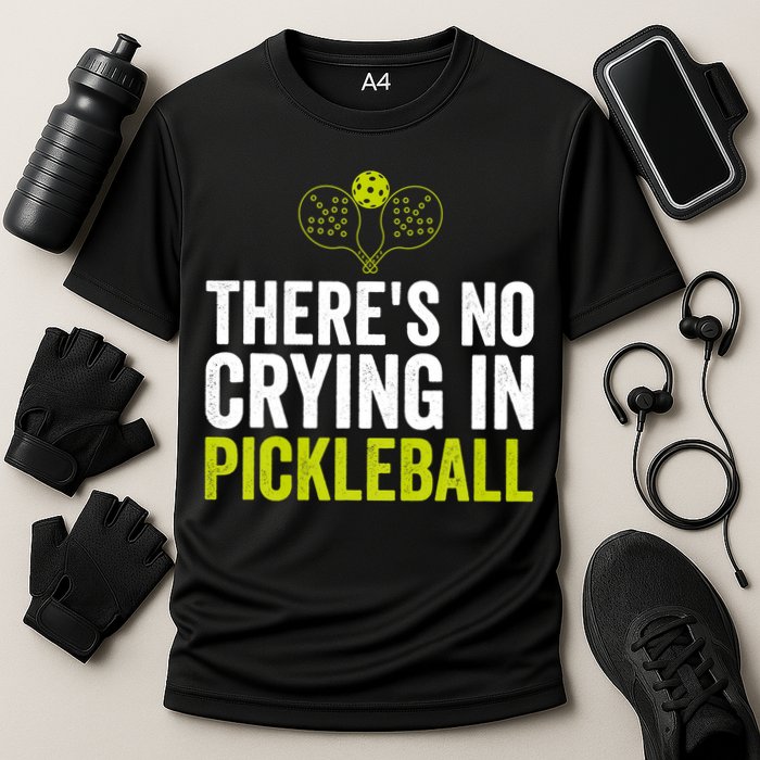 There's No Crying In Pickleball Player TShirt Performance Shirt