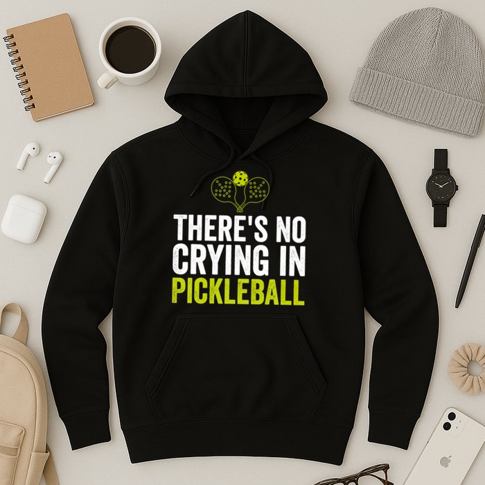There's No Crying In Pickleball Player TShirt Hoodie