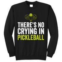 There's No Crying In Pickleball Player TShirt Sweatshirt