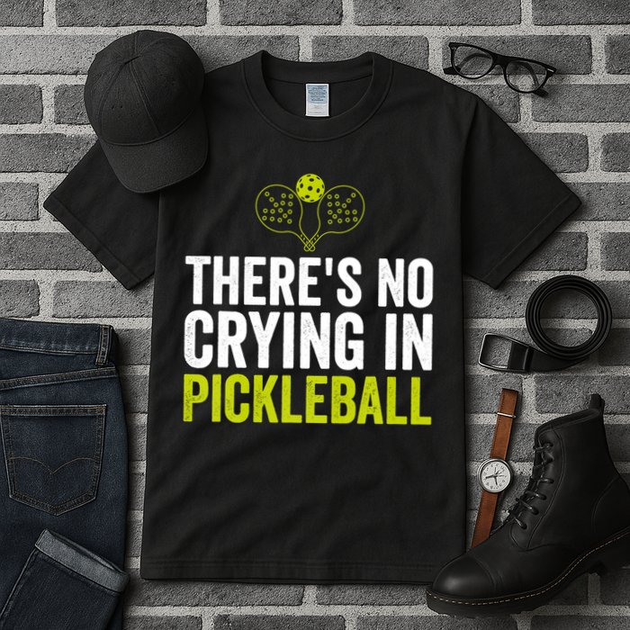 There's No Crying In Pickleball Player TShirt Tall T-Shirt