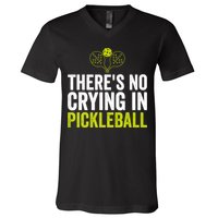 There's No Crying In Pickleball Player TShirt V-Neck T-Shirt