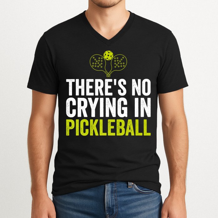 There's No Crying In Pickleball Player TShirt V-Neck T-Shirt