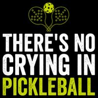 There's No Crying In Pickleball Player TShirt Impact Tech Backpack