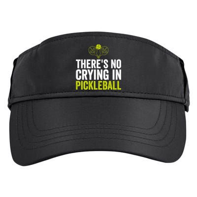 There's No Crying In Pickleball Player TShirt Adult Drive Performance Visor