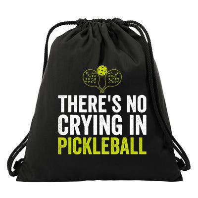 There's No Crying In Pickleball Player TShirt Drawstring Bag