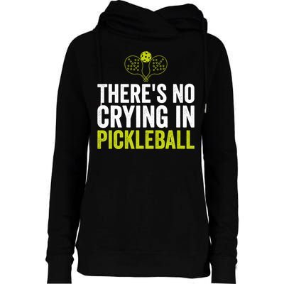 There's No Crying In Pickleball Player TShirt Womens Funnel Neck Pullover Hood