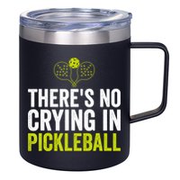There's No Crying In Pickleball Player TShirt 12oz Stainless Steel Coffee Mug