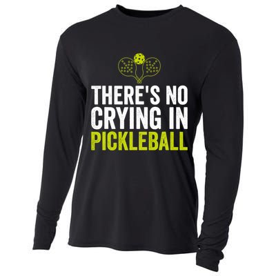 There's No Crying In Pickleball Player TShirt Cooling Performance Long Sleeve Crew