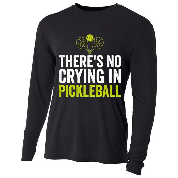 There's No Crying In Pickleball Player TShirt Cooling Performance Long Sleeve Crew