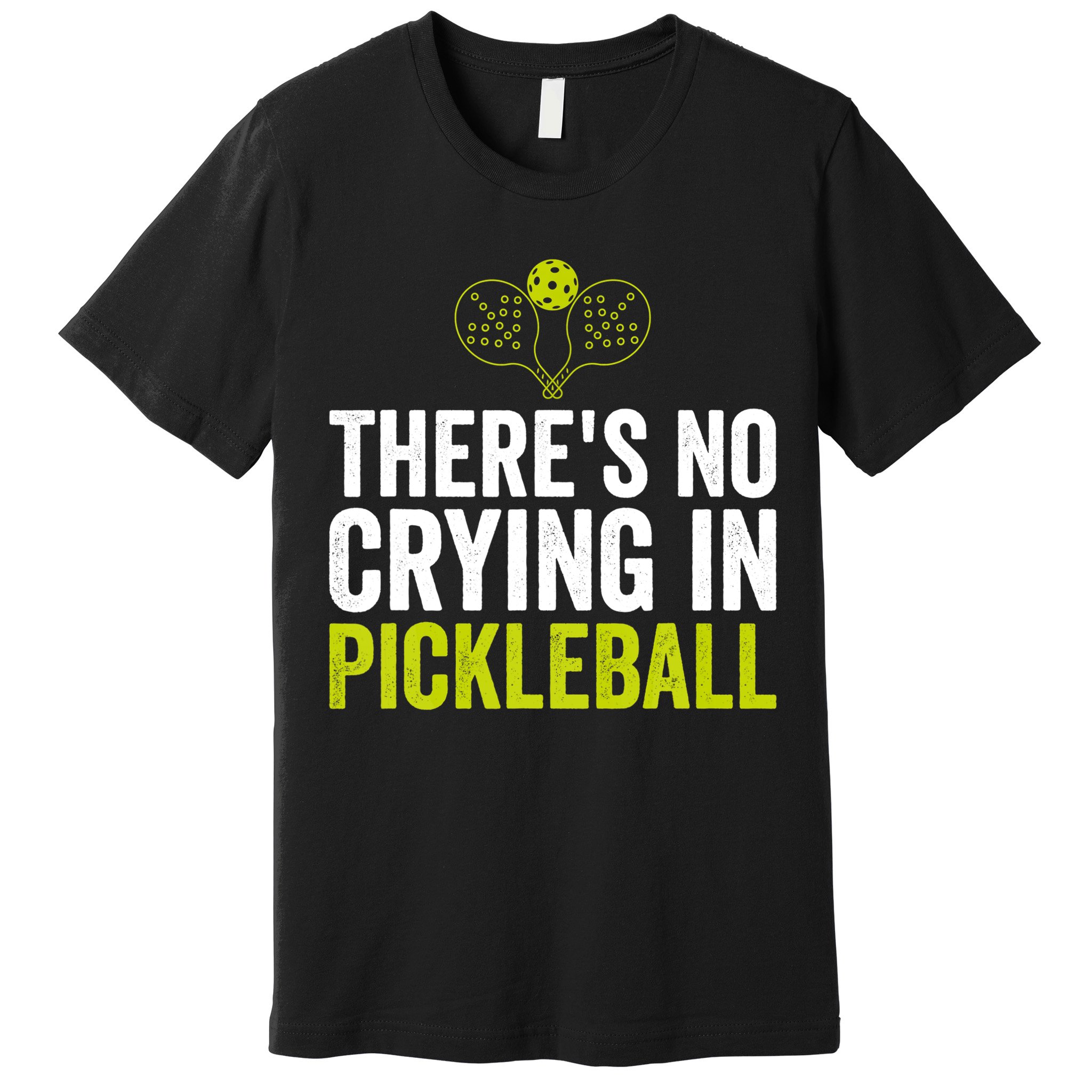 There's No Crying In Pickleball Player TShirt Premium T-Shirt