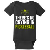 There's No Crying In Pickleball Player TShirt Baby Bodysuit