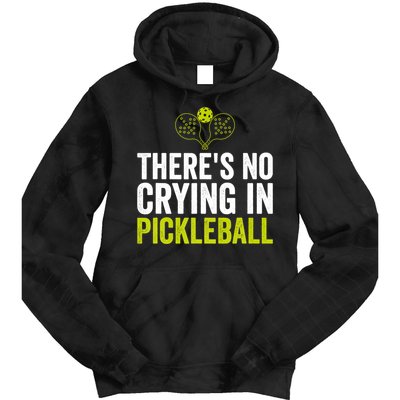 There's No Crying In Pickleball Player TShirt Tie Dye Hoodie