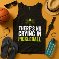 There's No Crying In Pickleball Player TShirt Tank Top
