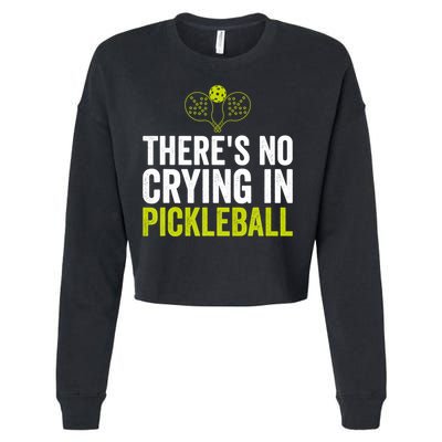 There's No Crying In Pickleball Player TShirt Cropped Pullover Crew