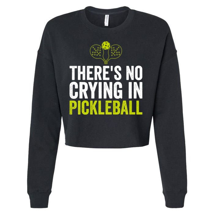 There's No Crying In Pickleball Player TShirt Cropped Pullover Crew