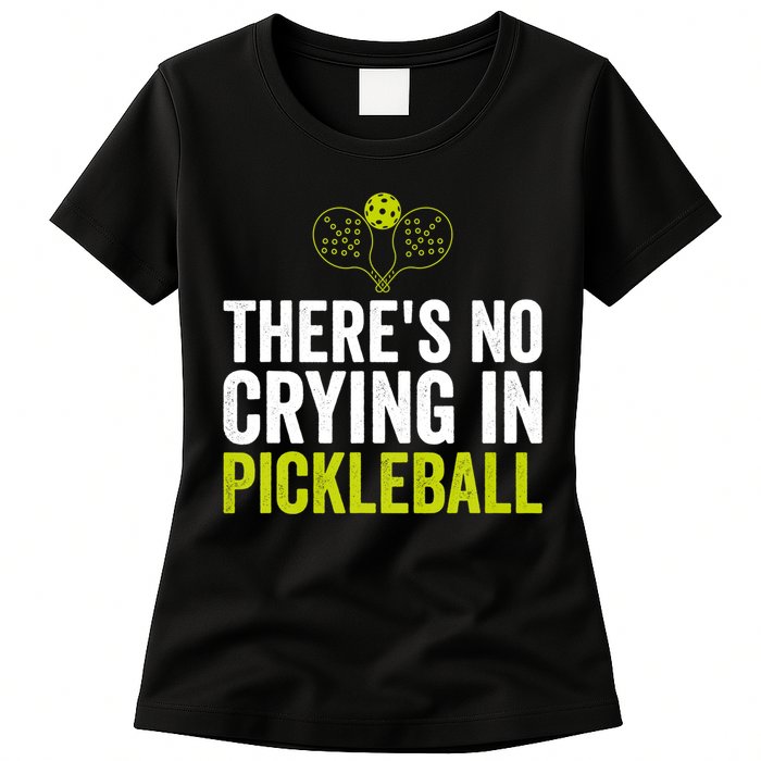 There's No Crying In Pickleball Player TShirt Womens T-Shirt