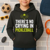 There's No Crying In Pickleball Player TShirt Kids Hoodie