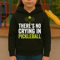 There's No Crying In Pickleball Player TShirt Kids Hoodie