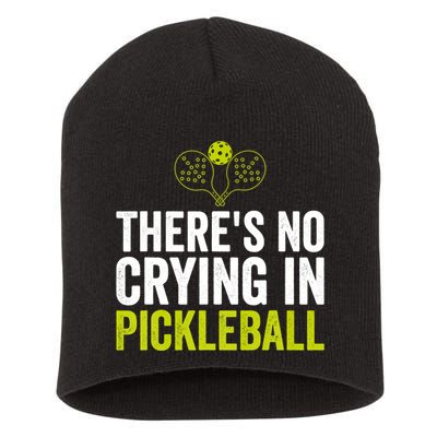 There's No Crying In Pickleball Player TShirt Short Acrylic Beanie
