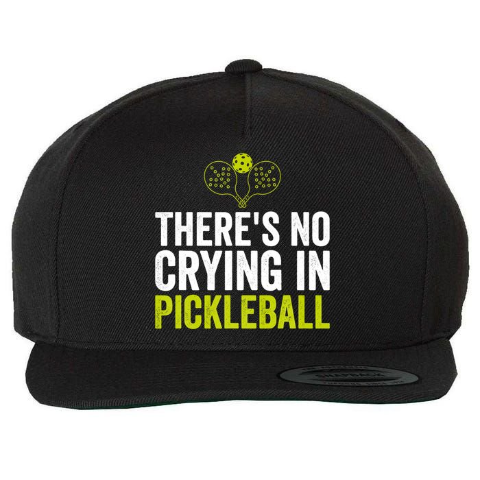 There's No Crying In Pickleball Player TShirt Wool Snapback Cap