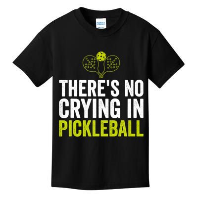 There's No Crying In Pickleball Player TShirt Kids T-Shirt
