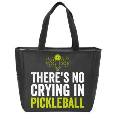 There's No Crying In Pickleball Player TShirt Zip Tote Bag