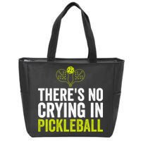There's No Crying In Pickleball Player TShirt Zip Tote Bag