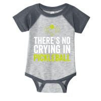 There's No Crying In Pickleball Player TShirt Infant Baby Jersey Bodysuit