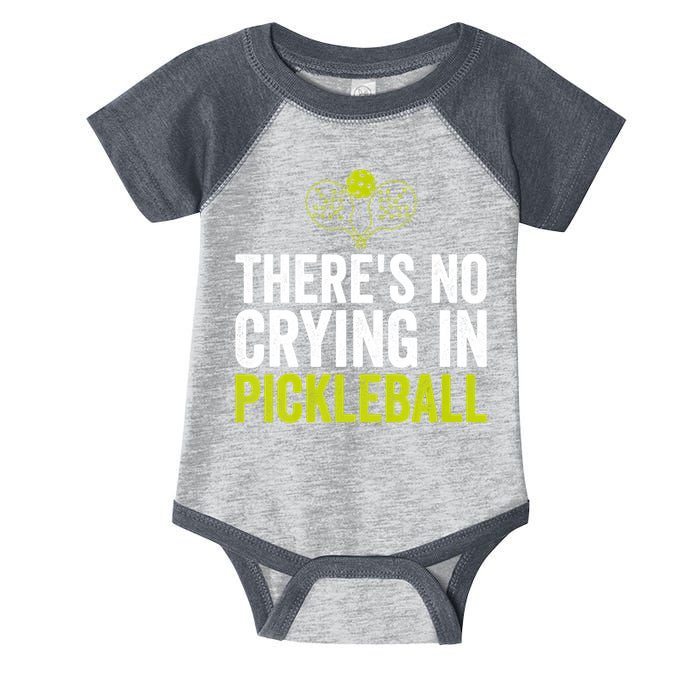 There's No Crying In Pickleball Player TShirt Infant Baby Jersey Bodysuit