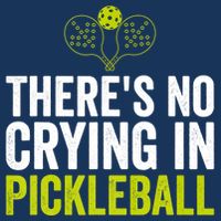 There's No Crying In Pickleball Player TShirt Infant Baby Jersey Bodysuit