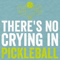 There's No Crying In Pickleball Player TShirt Sueded Cloud Jersey T-Shirt