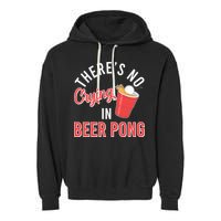 There's No Crying In Beer Pong Garment-Dyed Fleece Hoodie