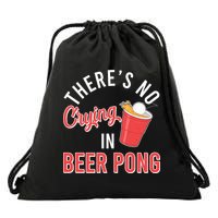 There's No Crying In Beer Pong Drawstring Bag