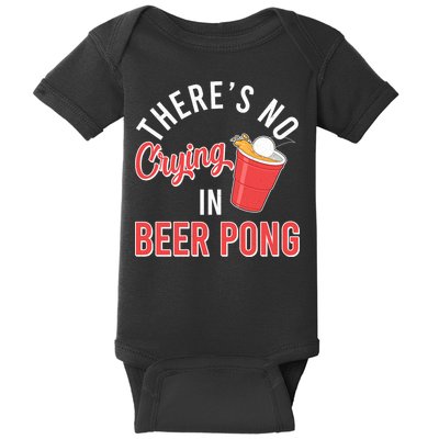 There's No Crying In Beer Pong Baby Bodysuit