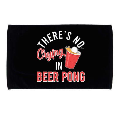 There's No Crying In Beer Pong Microfiber Hand Towel