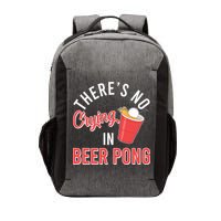 There's No Crying In Beer Pong Vector Backpack