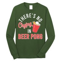 There's No Crying In Beer Pong Long Sleeve Shirt