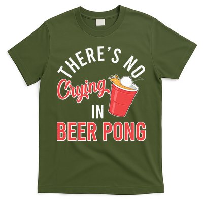 There's No Crying In Beer Pong T-Shirt