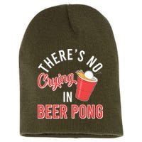 There's No Crying In Beer Pong Short Acrylic Beanie