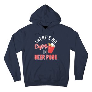 There's No Crying In Beer Pong Hoodie